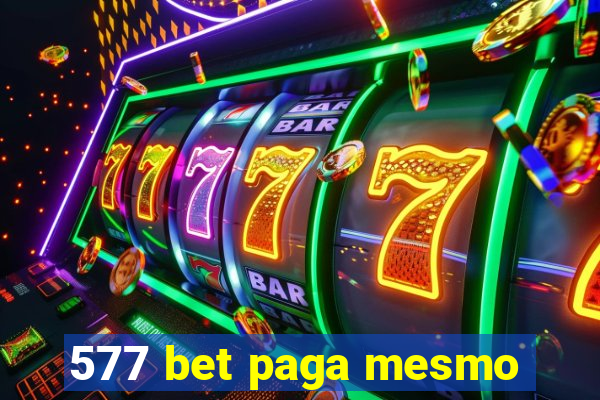 577 bet paga mesmo